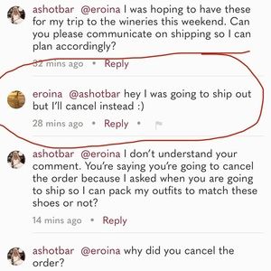 Poshers beware of @eroina. She cancelled my order!